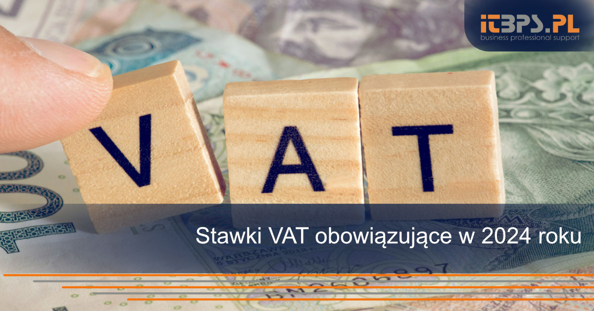 Stawki VAT obowiązujące w 2024 roku