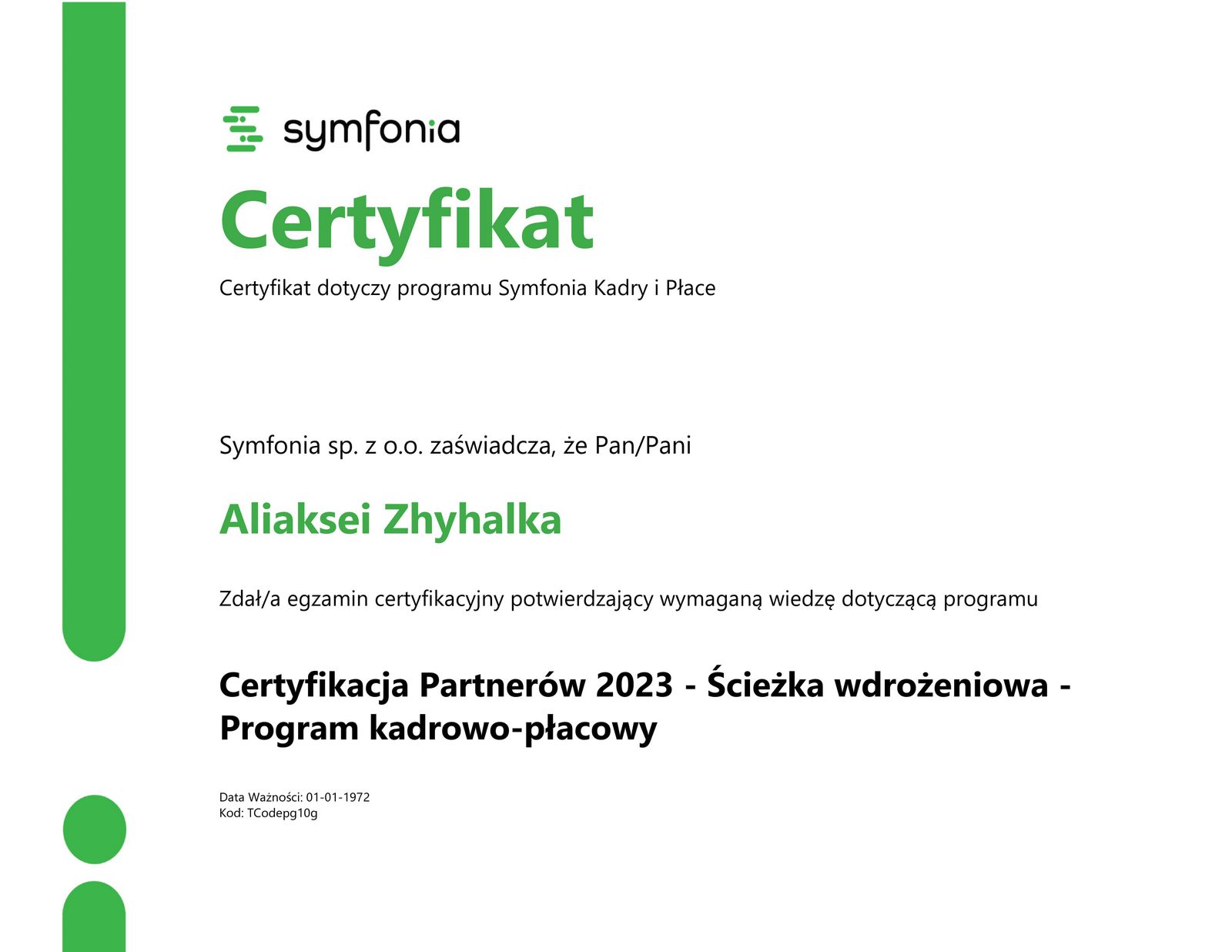 Certyfikacja Partnerów 2023 - Ścieżka wdrożeniowa - Program kadrowo-płacowy Aliaksei Zhyhalka Certyfikacja Partnerów 2023 - Ścieżka wdrożeniowa - Program kadrowo-płacowy