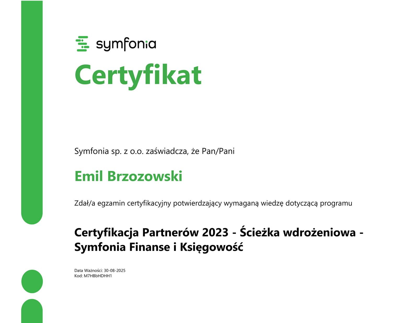 Certyfikacja Partnerów 2023 - Ścieżka handlowa - Symfonia Finanse i Księgowość Emil Brzozowski Certyfikacja Partnerów 2023 - Ścieżka handlowa - Symfonia Finanse i Księgowość