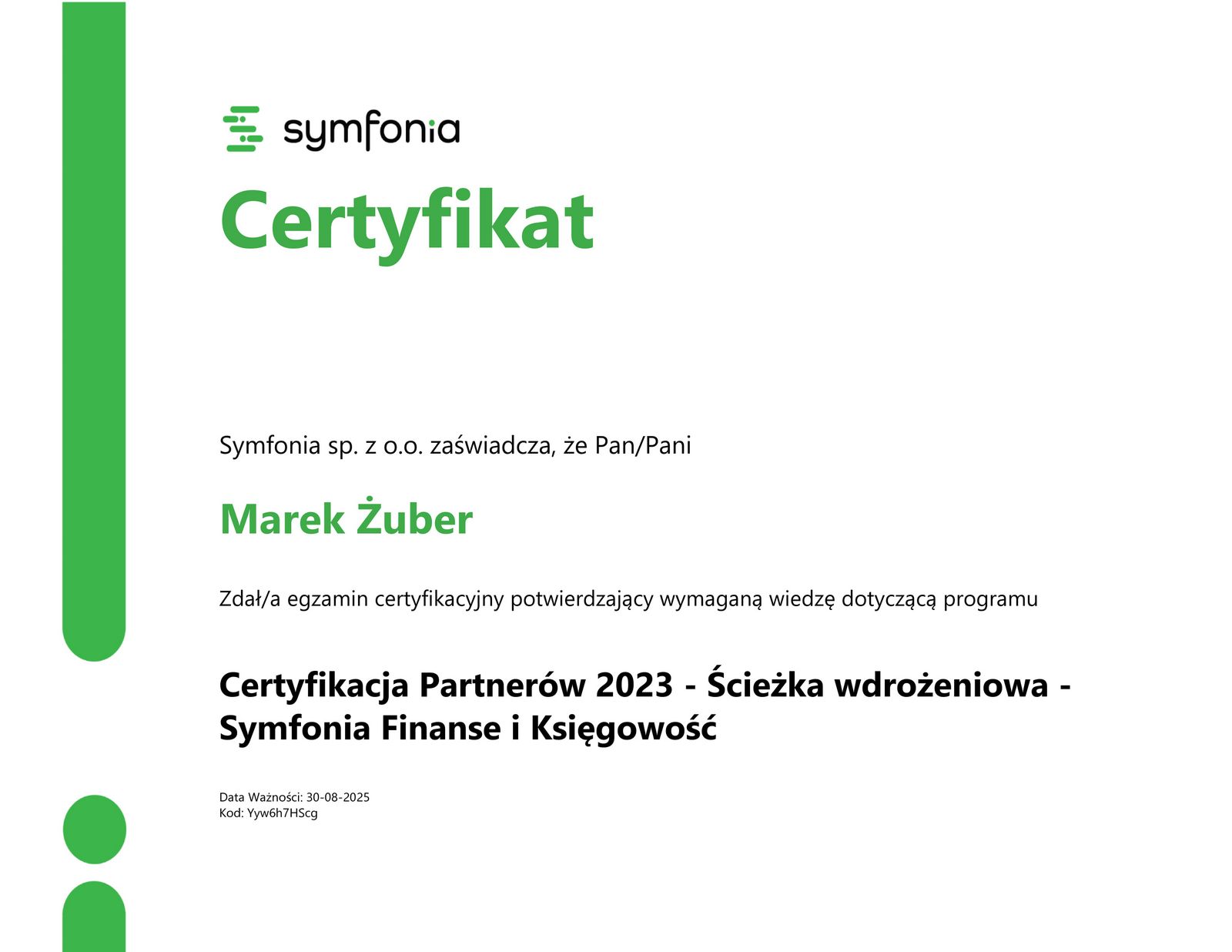 Certyfikacja Partnerów 2023 - Ścieżka handlowa - Symfonia Finanse i Księgowość Marek Żuber Certyfikacja Partnerów 2023 - Ścieżka handlowa - Symfonia Finanse i Księgowość