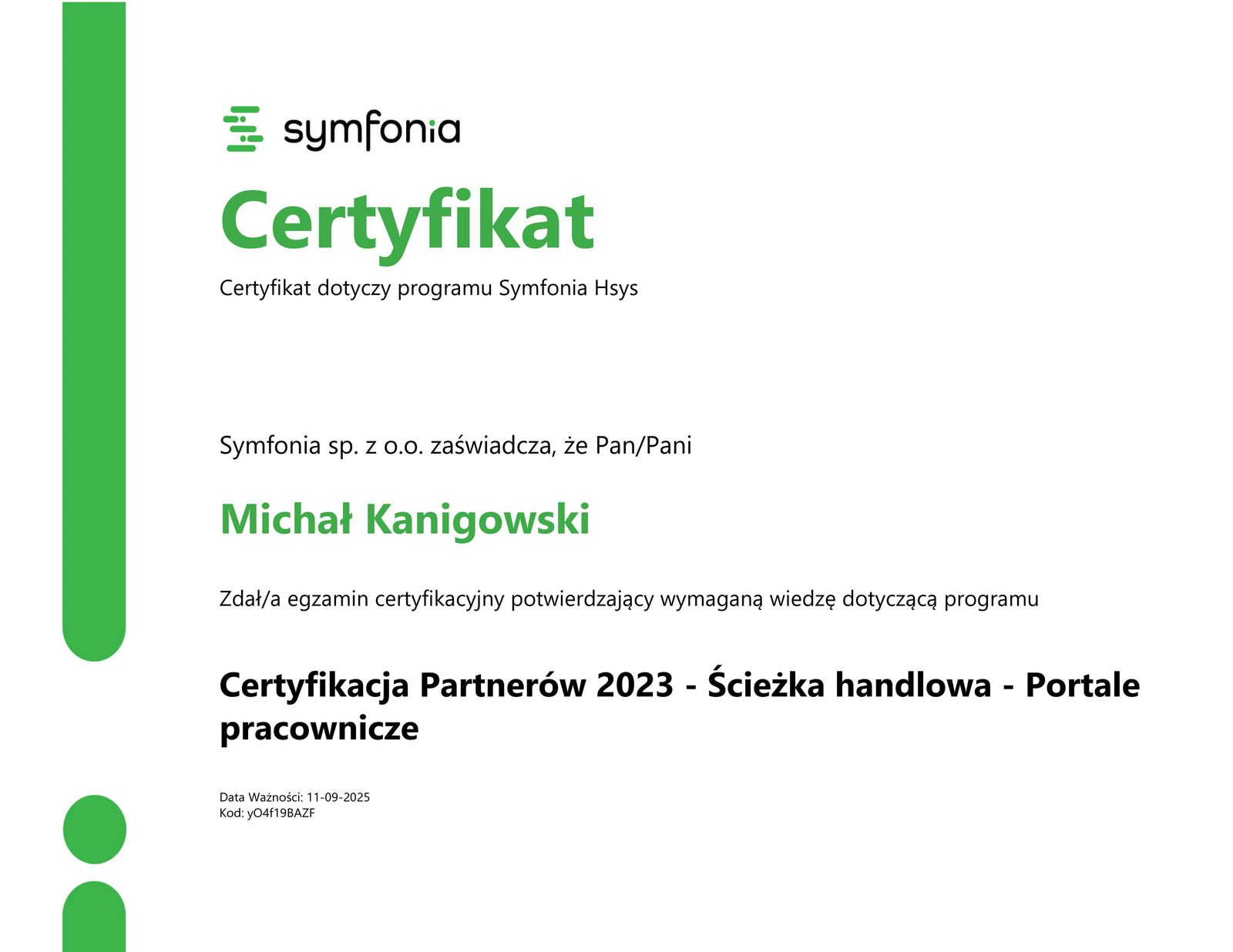 Certyfikacja Partnerów 2023 - Ścieżka handlowa - Portale pracownicze Michał Kanigowski Certyfikacja Partnerów 2023 - Ścieżka handlowa - Portale pracownicze