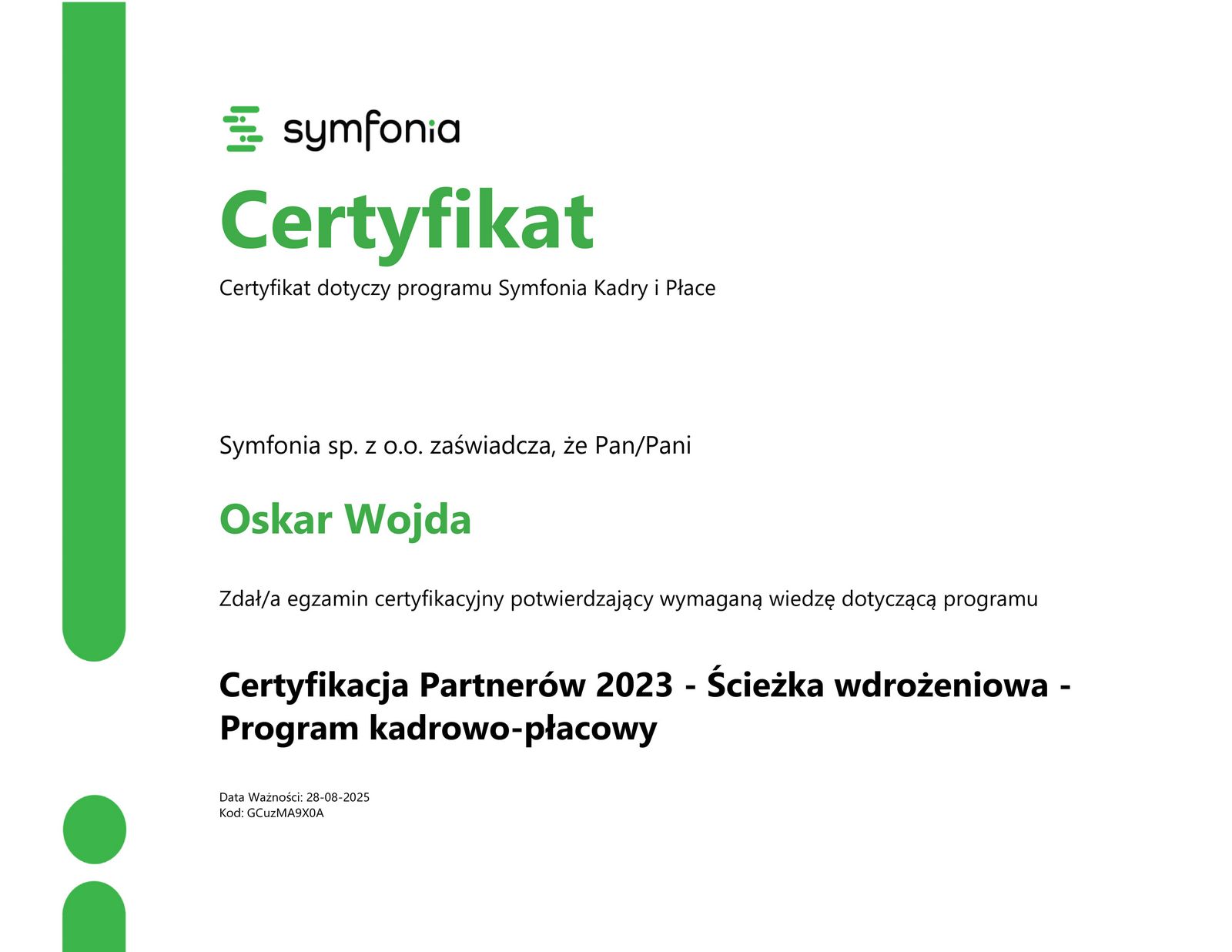 Certyfikacja Partnerów 2023 - Ścieżka wdrożeniowa - Program kadrowo-płacowy Oskar Wojda Certyfikacja Partnerów 2023 - Ścieżka wdrożeniowa - Program kadrowo-płacowy